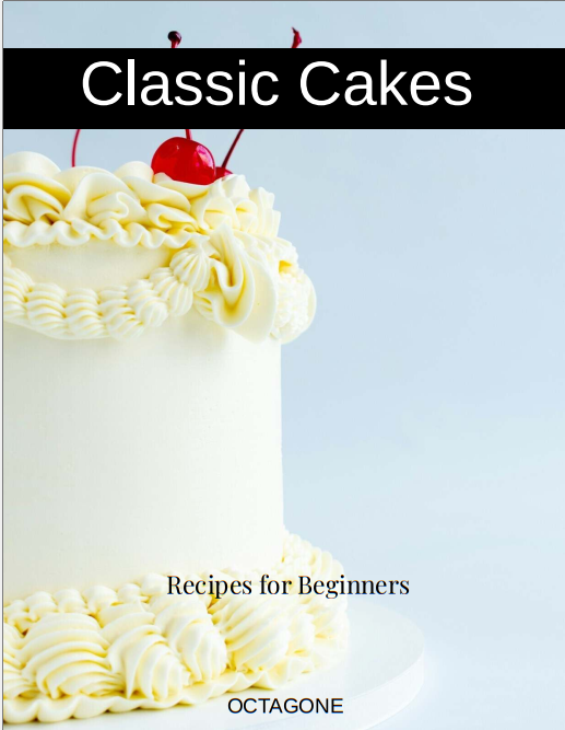 Classic Cakes Recipe for Beginners - eBook PDF